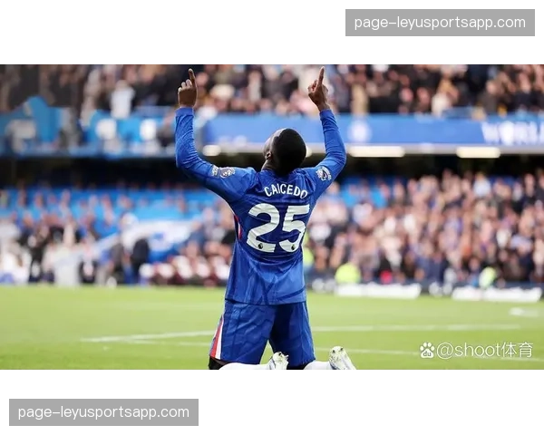 凯塞多传球准确率92.2%冠绝中场 切尔西控场稳定性获提升